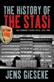 History of the Stasi, The: East Germany's Secret Police, 1945-1990